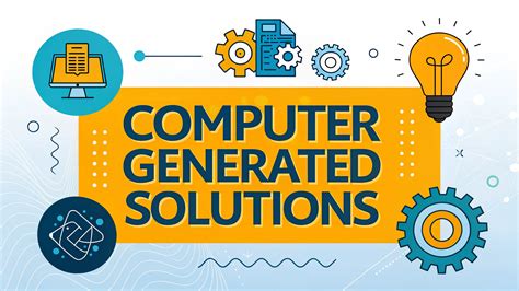 Computer Generated Solutions