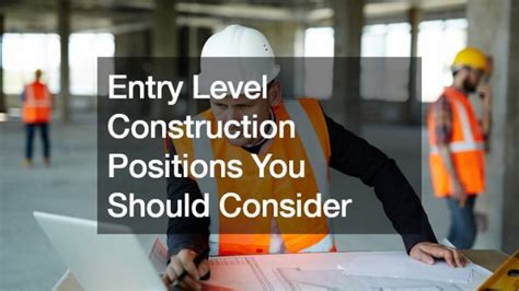 Entry Level Construction Positions