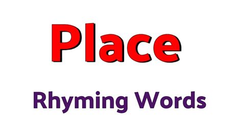 Rhyming With Place