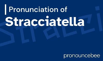 Stracciatella Pronunciation