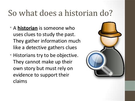 What Does A Historian Do
