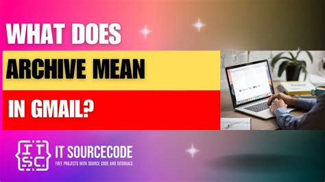 What Does Archive Mean In Gmail